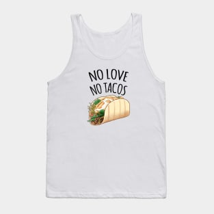 No love no Tacos Tank Top